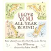  I Love You All Year Round: Four Classic Guess How Much I Love You Stories – Anita Jeram