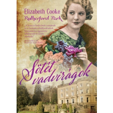 I.P.C. Könyvek Elizabeth Cooke: Sötét vadvirágok - Rutherford Park 2. irodalom