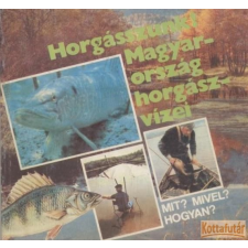 Idegenforgalmi Propaganda és Kiadó Vállalat Horgásszunk! Magyarország horgászvizei antikvárium - használt könyv