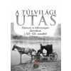 Időjel Kiadó A Túlvilági utas - Humoros és hátborzongató elbeszélések a XIX-XXI. századból