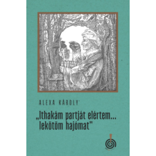Időjel Kiadó Ithakám partját elértem... lekötöm hajómat irodalom
