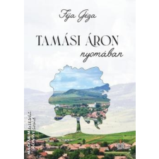 IdőJel Tamási Áron nyomában - Féja Géza egyéb könyv