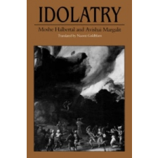  Idolatry – Moshe Halbertal,Avishai Margalit idegen nyelvű könyv