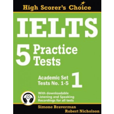 IELTS 5 Practice Tests, Academic Set 1 – Simone Braverman,Robert Nicholson idegen nyelvű könyv