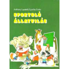 Ifjúsági Lap- és Könyvkiadó Sportoló állatvilág - Lupatelli A.-Gyárfás Endre antikvárium - használt könyv