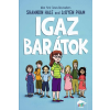  Igaz barátok