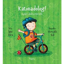 Igaz Dóra Katonadolog! - nyári doktormesék (BK24-145886) gyermek- és ifjúsági könyv