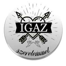 Igaz szerelemmel kitűző kitűző