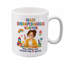  „Igazi óvodapedagógus vagyok” bögre ajándék bögrék, csészék