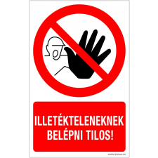  Illetékteleneknek belépni tilos! biztonságtechnikai eszköz