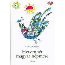 Illyés Gyula Hetvenhét magyar népmese (26. kiadás) gyermek- és ifjúsági könyv