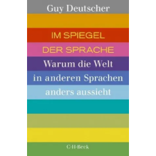  Im Spiegel der Sprache – Guy Deutscher,Martin Pfeiffer idegen nyelvű könyv