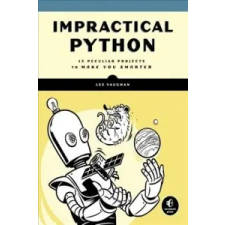  Impractical Python Projects – LEE VAUGHAN idegen nyelvű könyv