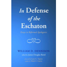  In Defense of the Eschaton – William D Dennison idegen nyelvű könyv