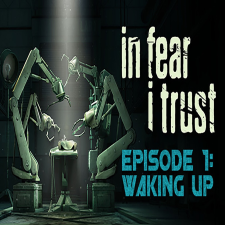 In Fear I Trust - Episode 1: Waking Up (Digitális kulcs - PC) videójáték
