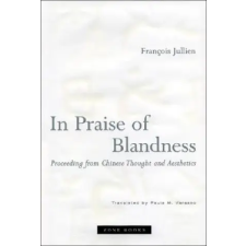  In Praise of Blandness – Francois Jullien idegen nyelvű könyv