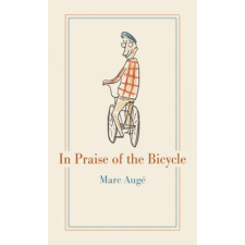  In Praise of the Bicycle – Marc Auge idegen nyelvű könyv
