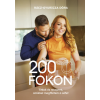 Inda Press Kft. 200 fokon - Titkok és receptek, amikkel megfőztem a séfet