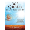 Independently Published 365 Quotes to Live Your Life By – I. C. Robledo