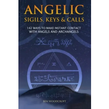 Independently Published Angelic Sigils, Keys and Calls | Ben Woodcroft egyéb könyv