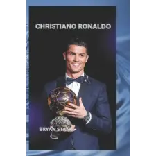 Independently Published Christiano Ronaldo | BRYAN STANS egyéb könyv