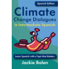 Independently Published Climate Change Dialogues in Intermediate Spanish | Jackie Bolen