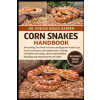 Independently Published CORN SNAKES HANDBOOK | DR. EVELYN GRACE HARPER