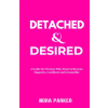 Independently Published Detached &amp; Desired | Nora Parker