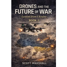 Independently Published Drones and the Future of War | Scott Marshall egyéb könyv