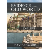 Independently Published Evidence of the Old World – Jon Levi,David Edward (Puha kötésű)