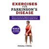 Independently Published Exercises For Parkinson's Disease | Christina J. Whitley