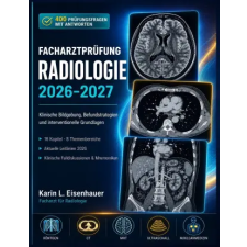 Independently Published FACHARZTPRÜFUNG RADIOLOGIE 2026-2027 | Karin L. Eisenhauer idegen nyelvű könyv