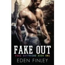 Independently Published Fake Out | Kelly Hartigan,Book Cover By Design,Eden Finley egyéb könyv