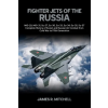 Independently Published Fighter Jets of the Russia | James R. Mitchell