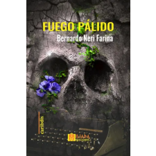 Independently Published Fuego pálido | Bernardo Neri Farina idegen nyelvű könyv