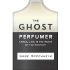 Independently Published Ghost Perfumer | Oppenheim Gabe Oppenheim