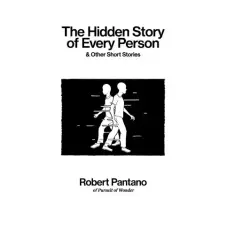 Independently Published Hidden Story of Every Person | Pantano Robert Pantano egyéb könyv