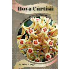 Independently Published Hoya Curtisii | Mixa Lungu idegen nyelvű könyv
