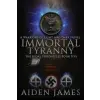 Independently Published Immortal Tyranny: A Warriors of Light and Dark Novel | Aiden James