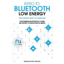 Independently Published Intro to Bluetooth Low Energy | Mohammad Afaneh egyéb könyv