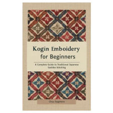 Independently Published Kogin Embroidery for Beginners | Chuu Sugahara egyéb könyv