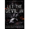 Independently Published Let The Devil In | Airicka Phoenix