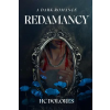Independently Published Redamancy – HC Dolores (Puha kötésű)