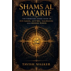 Independently Published SHAMS AL MA'ARIF | Tavish Walker