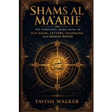 Independently Published SHAMS AL MA'ARIF | Tavish Walker idegen nyelvű könyv
