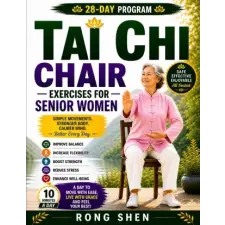 Independently Published Tai Chi Chair Exercises For Senior Women | Rong Shen idegen nyelvű könyv