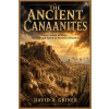 Independently Published The Ancient Canaanites | David A. Griner