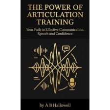 Independently Published The Power of Articulation Training | A B Hallowell egyéb könyv