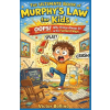 Independently Published The Ultimate Book of Murphy's Law for Kids | Victor Bollino