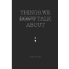 Independently Published Things We Don't Talk about | Pandora Owl